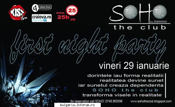 first night party: soho the 29 ianuarie iau forma devine sunet

iar sunetul creeaza the visele in