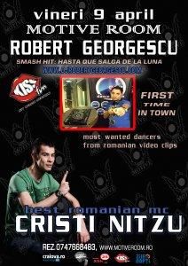 Robert Georgescu & MC Cristi Nitzu Vineri,09 aprilie 2010-Motive Room - Robert Georgescu & MC - Evenimente